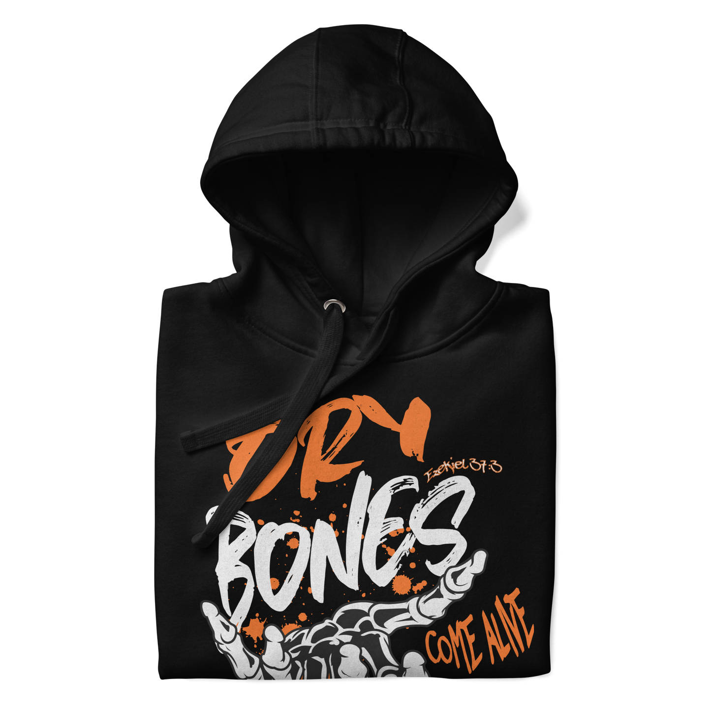 Dry Bones Come Alive / Unisex Hoodie